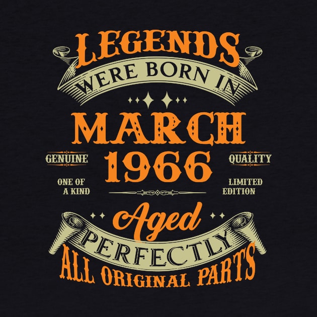 57th Birthday Gift Legends Born In March 1966 57 Years Old by Buleskulls 